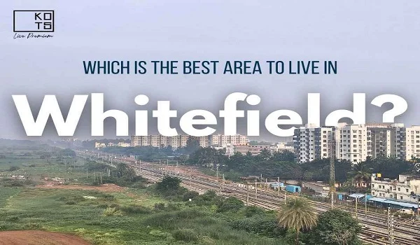 Featured Image of Is Whitefield a good place to live