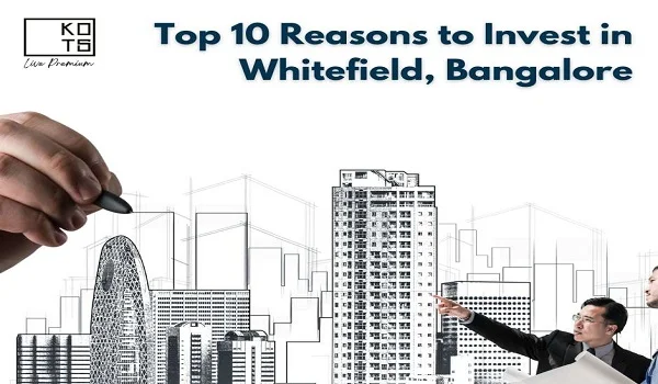 Featured Image of Top 5 Reason To Invest In Whitefield Bangalore